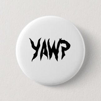 YAWP BUTTON