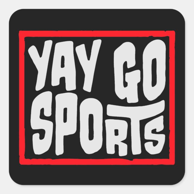 Yay Go Sports Sarcastic Funny Anti Sports Humor Quadratischer Aufkleber (Vorderseite)