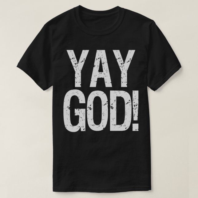 YAY GOD Retro feiert Segen T-Shirt (Design vorne)