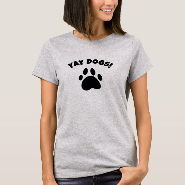 Yay Hunde! T - Shirt einfügen (Vorderseite)