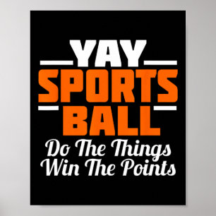 Yay Sports Ball macht den Ding Fan Football Soccer Poster
