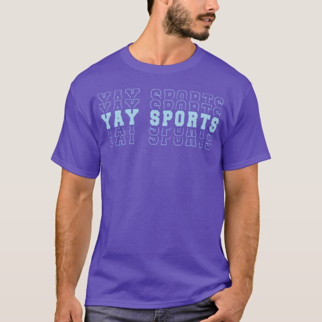 Yay Sports Sports Lovers friends family T-Shirt (Vorderseite)