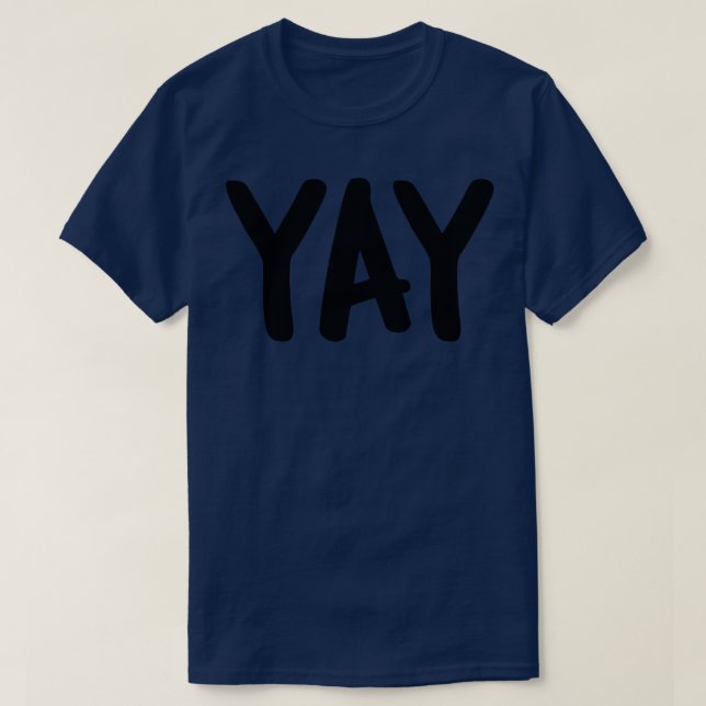 Yay T-Shirt (Design vorne)