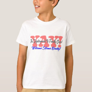 YAY! Willkommener Zuhause-Vati! T-Shirt