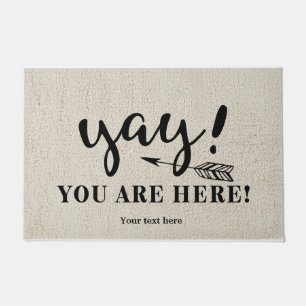 Yay You are here Fußmatte