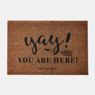 Yay You are here Fußmatte
