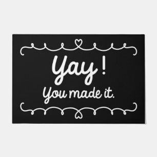 Yay you made it fußmatte