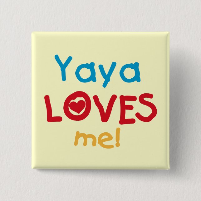 Yaya Lieben Me Hemden und Geschenke Button (Vorderseite)