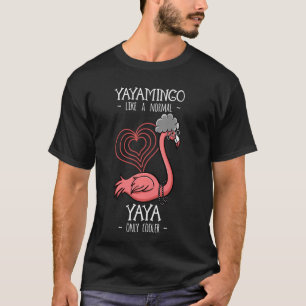 Yayamingo Yaya Flamingo Grandma Gramma T-Shirt