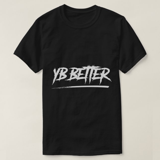 YB Better, YB Better Shirt, Youngboy Better Shirt, T-Shirt (Design vorne)