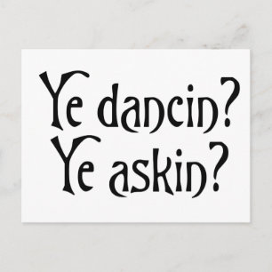 Ye Dancin Ye Askin Funny Scottish Glagow Spaß Postkarte