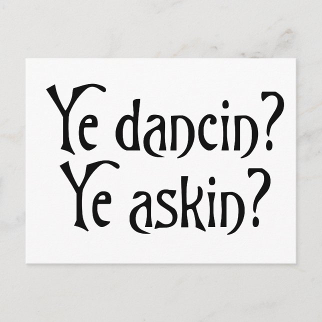 Ye Dancin Ye Askin Funny Scottish Glagow Spaß Postkarte (Vorderseite)