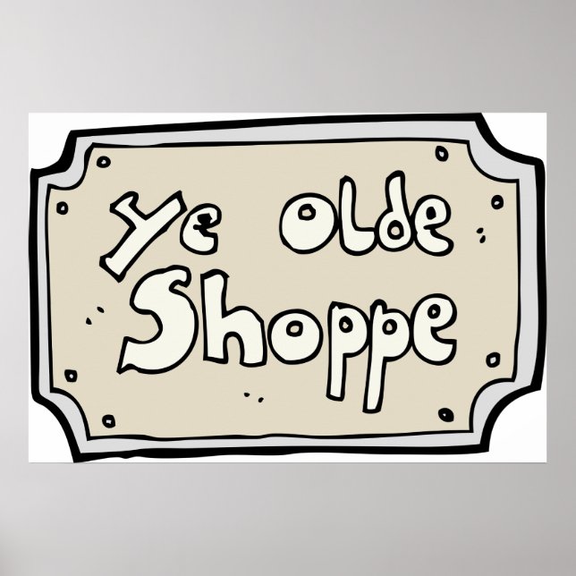 Ye Old Shoppe Sign Poster (Vorne)