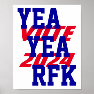 YEA YEA RFK 2024 Robert Kennedy RFK Jr Kampagne Poster