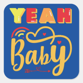 YEAH BABY lustig typografisch Quadratischer Aufkleber