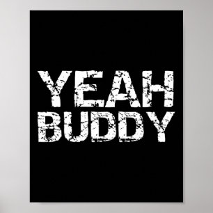 Yeah Buddy Funny Übung Sprichwort Gym Workout Ange Poster