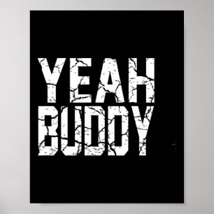 Yeah Buddy Light Weight Bodybuilder Bodybuilding W Poster