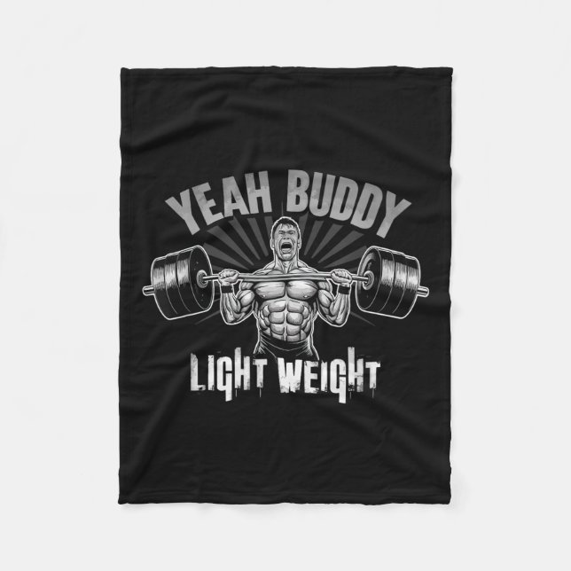 Yeah Buddy Light Weight Bodybuilding Gym Funny Wei Fleecedecke (Vorderseite)
