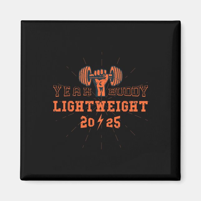 Yeah Buddy Lightweight 2025 Gym und Bodybuilding Magnet (Vorne)