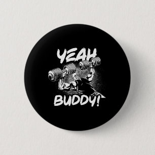 Yeah Buddy - Ronnie Coleman Db Bench Press Gym Mot Button