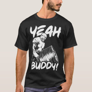 Yeah Buddy - Ronnie Coleman T-Bar Row - Gym Motiva T-Shirt