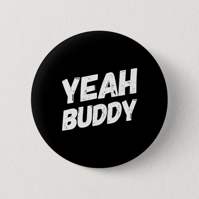 Yeah Buddy Shirt Funny Bodybuilding Sprichwort Spa Button (Vorderseite)