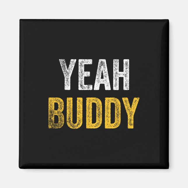 Yeah Buddy Shirt Funny Bodybuilding Sprichwort Spa Magnet (Vorne)