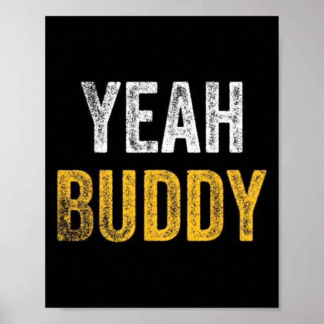 Yeah Buddy Shirt Funny Bodybuilding Sprichwort Spa Poster (Vorne)
