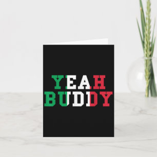 Yeah Buddy T-Shirt Italienische Flag Farben Funny Karte