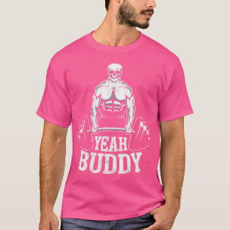 Yeah Buddy Tshirt Novelty Weightlift Mens Fit