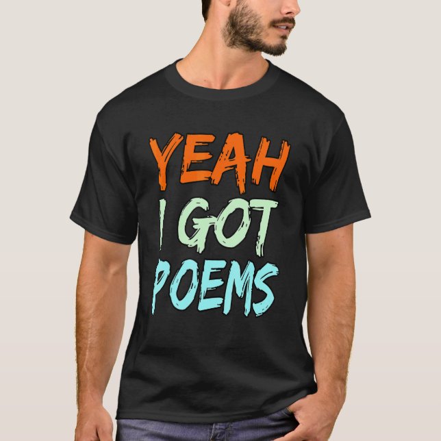 Yeah I Got Poems Poet Writer Author Poetry   Graph T-Shirt (Vorderseite)