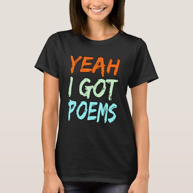 Yeah I Got Poems Poet Writer Author Poetry   Graph T-Shirt (Vorderseite)