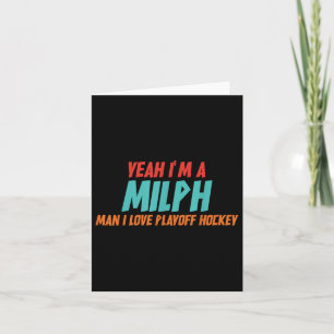 Yeah Im A Milph Man I Liebe Playoff Hockey Karte