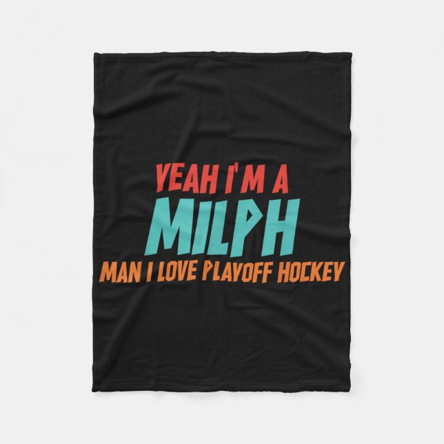 Yeah Im A Milph Man I Love Playoff Hockey  Fleecedecke (Vorderseite)