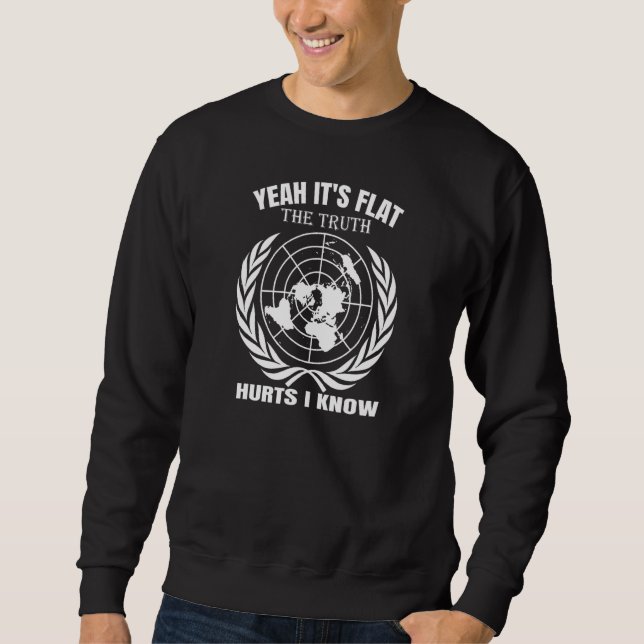 Yeah it's flat the truth hurts i know theory consp sweatshirt (Vorderseite)
