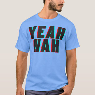 Yeah Nah Australian Aussie Slang T-Shirt
