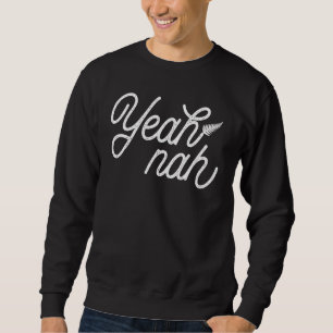 Yeah Nah Kiwi Slang Silver Fern Neuseeland Nz Exp Sweatshirt