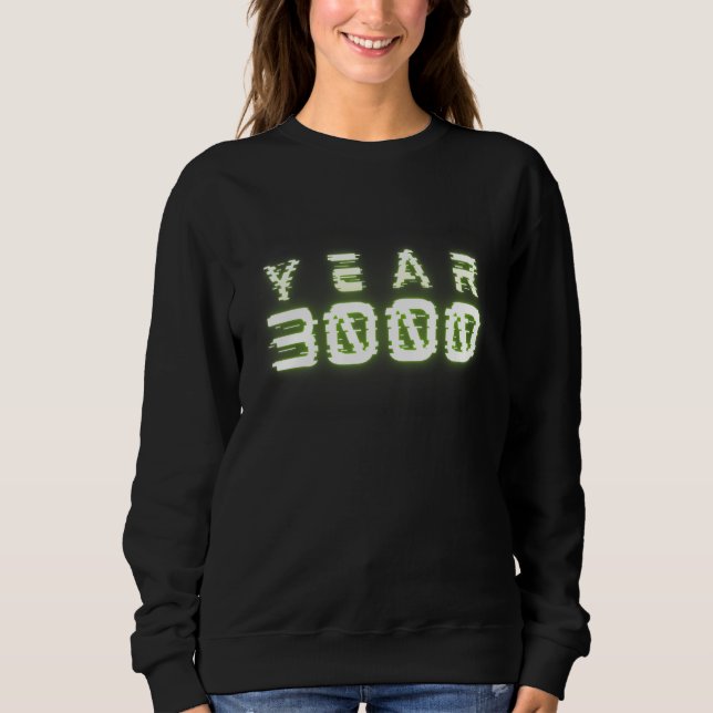 Year 3000 Future Sweatshirt (Vorderseite)