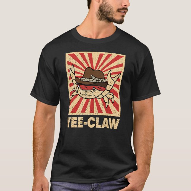 Yee Claw Crab Yee Haw Sarcastic Funny Cowboy Crab  T-Shirt (Vorderseite)