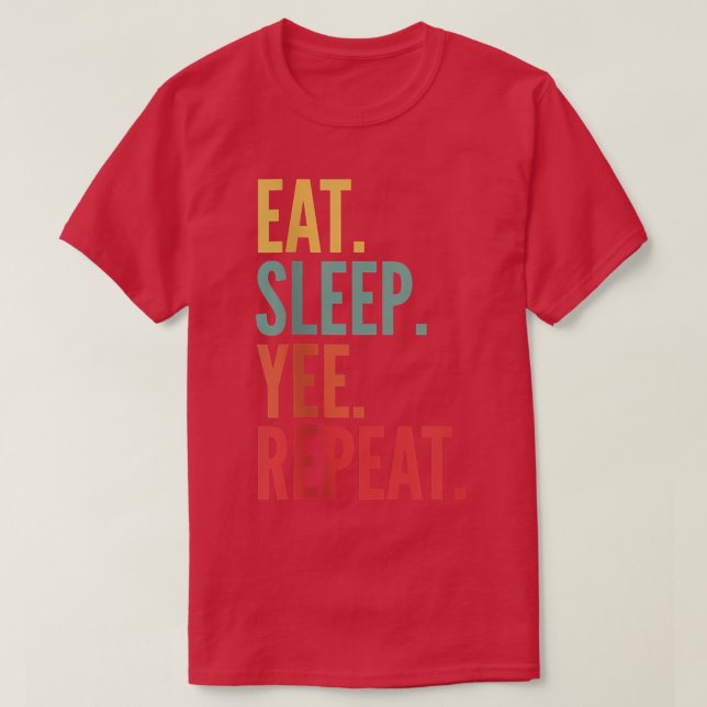 Yee Crypto, isst Sleep Yee Repeat 1498 T-Shirt (Design vorne)