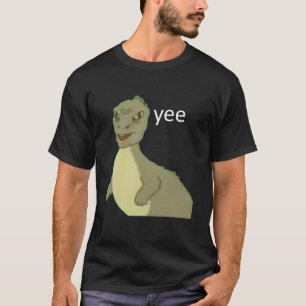 Yee dinosaur maym ^ (version 1, video quality, whi T-Shirt