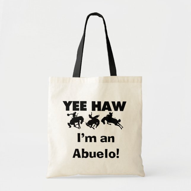 Yee Haw bin ich ein Abuelo T - Shirts und Tragetasche (Vorne)