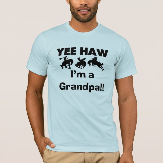 Yee Haw bin ich ein Großvater-T - Shirts und (Vorderseite)