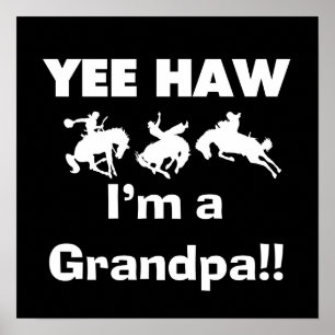 Yee Haw bin ich ein Großvater-T-Shirts und Geschen Poster