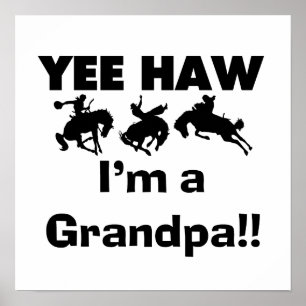 Yee Haw bin ich ein Großvater-T-Shirts und Geschen Poster