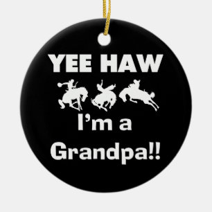 Yee Haw bin ich ein Großvater-T - Shirts und Keramik Ornament