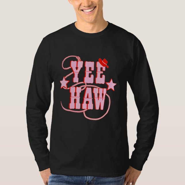 Yee Haw Howdy Yee Haw Howdy Yee Haw Yee Howdy T-Shirt (Vorderseite)