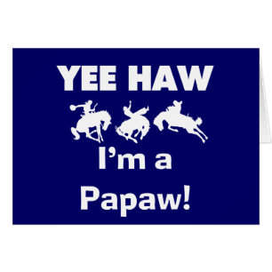 Yee Haw I bin ein Papaw-T - Shirt und Geschenke