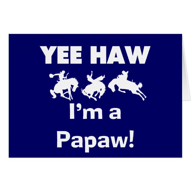 Yee Haw I bin ein Papaw-T - Shirt und Geschenke (Vorderseite (Horizontal))