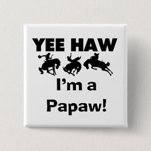 Yee Haw I bin ein Papaw-T - Shirt und Geschenke Button
